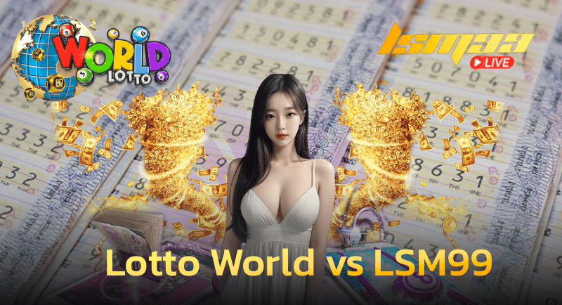 Lotto World vs LSM99