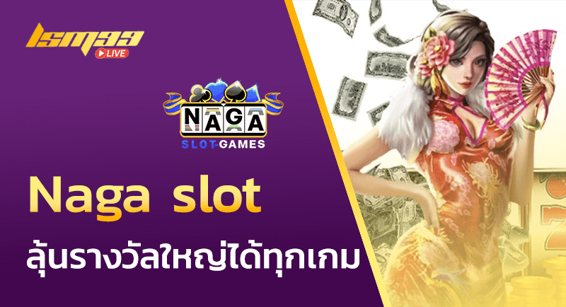 Naga slot